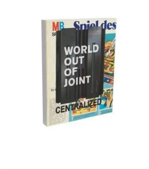 World Out of Joint: Cat. Kunst Museum Winterthur by Konrad Bitterli, Lynn Kost