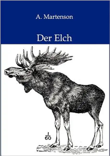 Der Elch by Martenson, A.