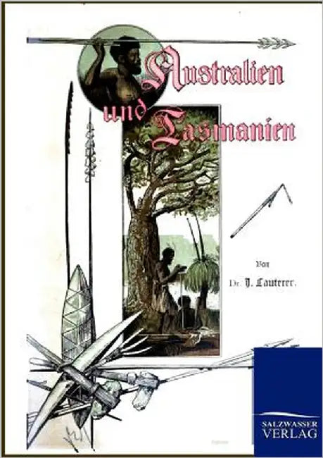 Australien und Tasmanien by Lauterer, Joseph