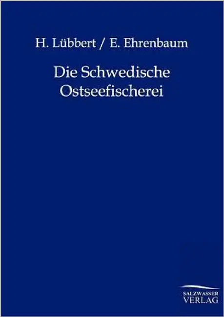 Die Schwedische Ostseefischerei by Lübbert, H.