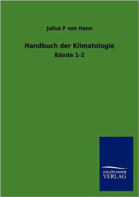 Handbuch der Klimatologie by Hann, Julius F. Von