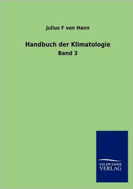 Handbuch der Klimatologie by Hann, Julius F. Von