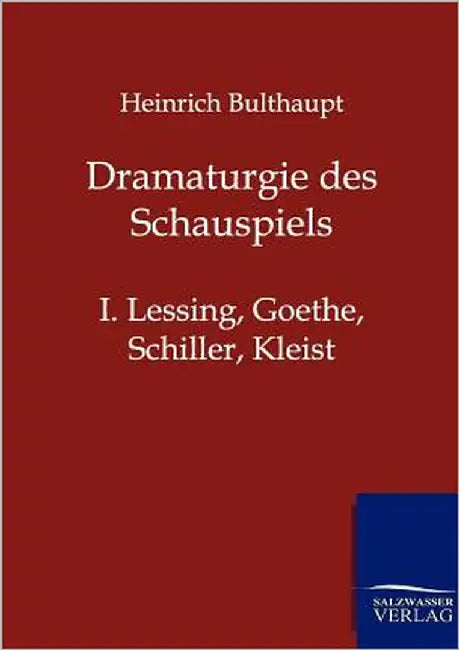Dramaturgie des Schauspiels by Bulthaupt, Heinrich