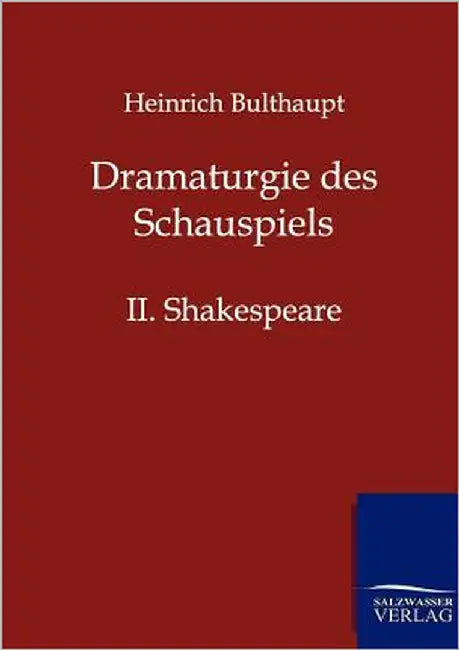 Dramaturgie des Schauspiels by Bulthaupt, Heinrich