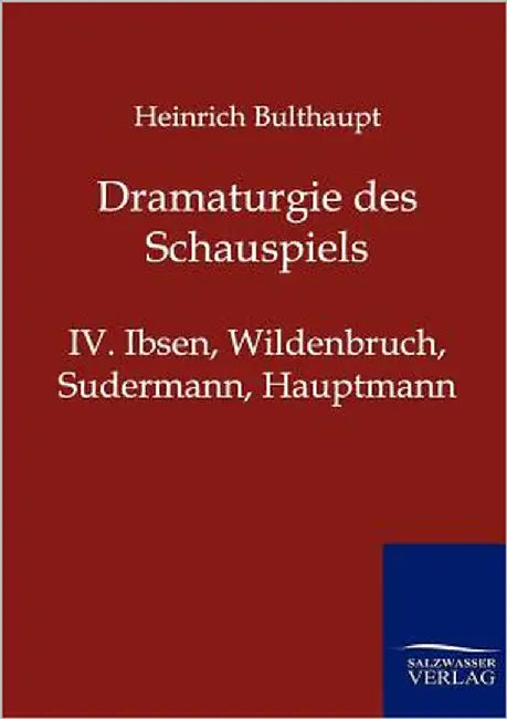 Dramaturgie des Schauspiels by Bulthaupt, Heinrich