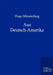 Aus Deutsch-Amerika by Hugo Münsterberg
