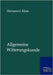 Allgemeine Witterungskunde by Klein, Hermann J.