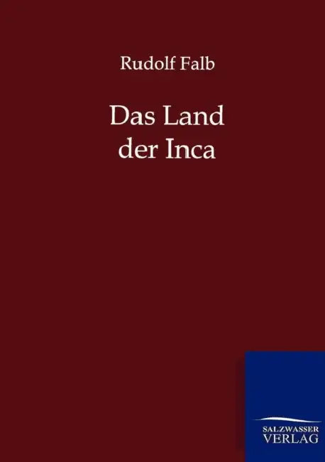 Das Land der Inca by Rudolf Falb