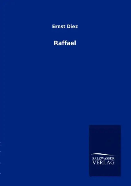 Raffael by Ernst Diez