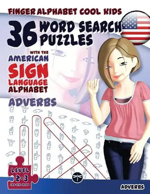 36 Word Search Puzzles with the American Sign Language Alphabet: Cool Kids Volume 03: Adverbs by Lassal
