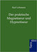 Der Praktische Magnetiseur Und Hypnotiseur by Lehmann, Karl