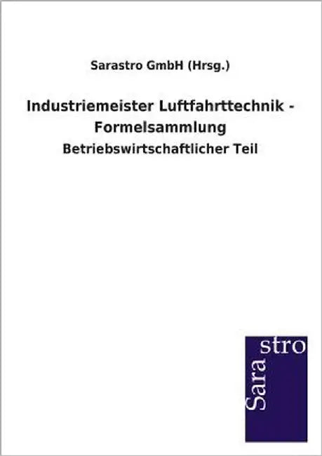 Industriemeister Luftfahrttechnik - Formelsammlung by Sarastro Gmbh (Hrsg ).