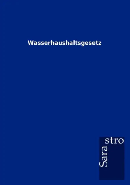Wasserhaushaltsgesetz by Sarastro Gmbh