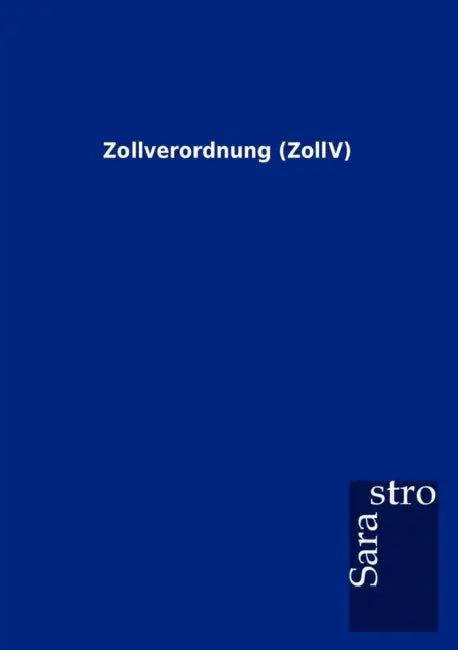 Zollverordnung (ZollV) by Sarastro Gmbh