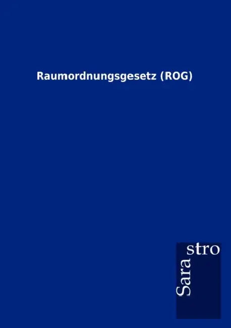 Raumordnungsgesetz (ROG) by Sarastro Gmbh