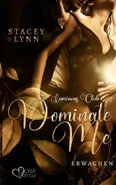 Dominate Me: Erwachen by Stacey Lynn