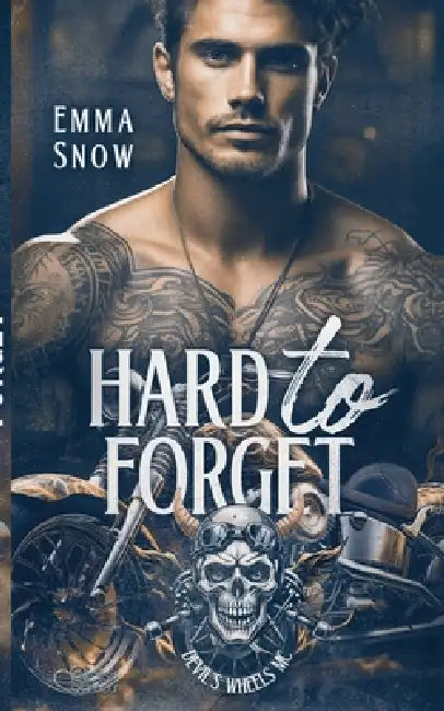 Devil`s Wheels MC Teil 1: Hard to Forget by Emma Snow