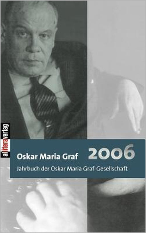 Jahrbuch 2006 der Oskar Maria Graf-Gesellschaft by Ulrich Dittmann, Hans Dollinger