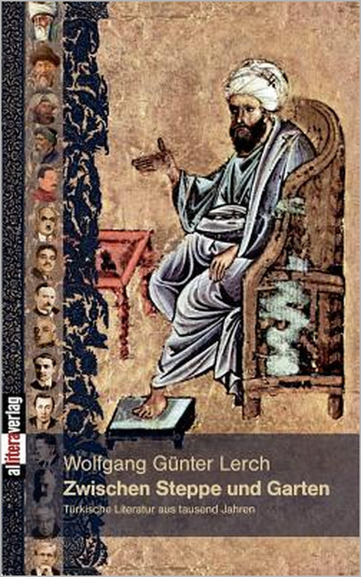 Zwischen Steppe und Garten: Türkische Literatur aus tausend Jahren by Wolfgang Gümter Lerch