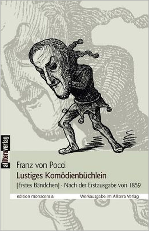 Lustiges Komödienbüchlein: Erstes Bändchen, Nach der Erstausgabe von 1859. Hrsg. von Ulrich Dittmann und Manfred Nöbel by Franz Von Pocci