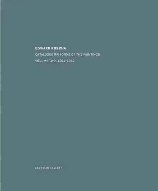 Ed Ruscha: Catalogue Raisonné of the Paintings, Volume Two: 1971-1982 by Ed Ruscha, Matthias Winzen, Reyner Banham
