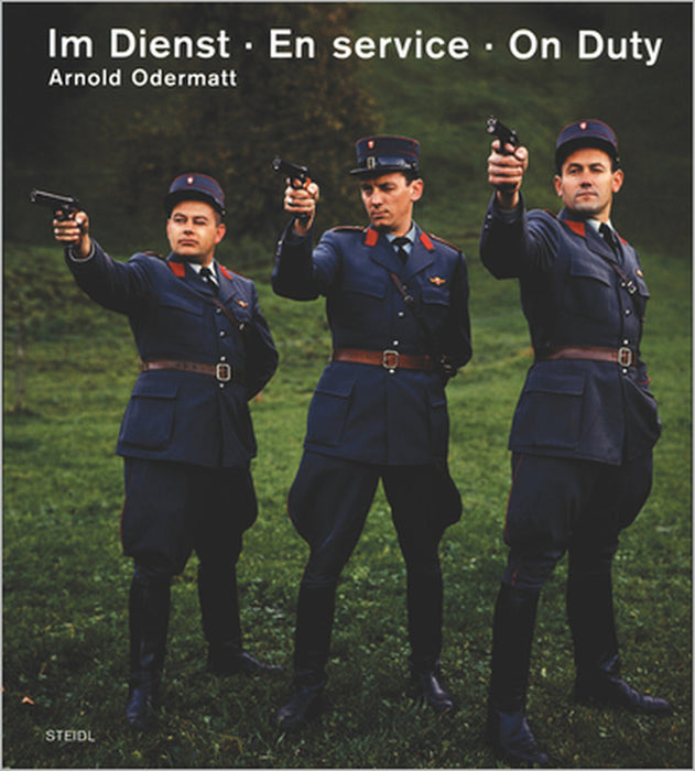Arnold Odermatt: On Duty by Arnold Odermatt