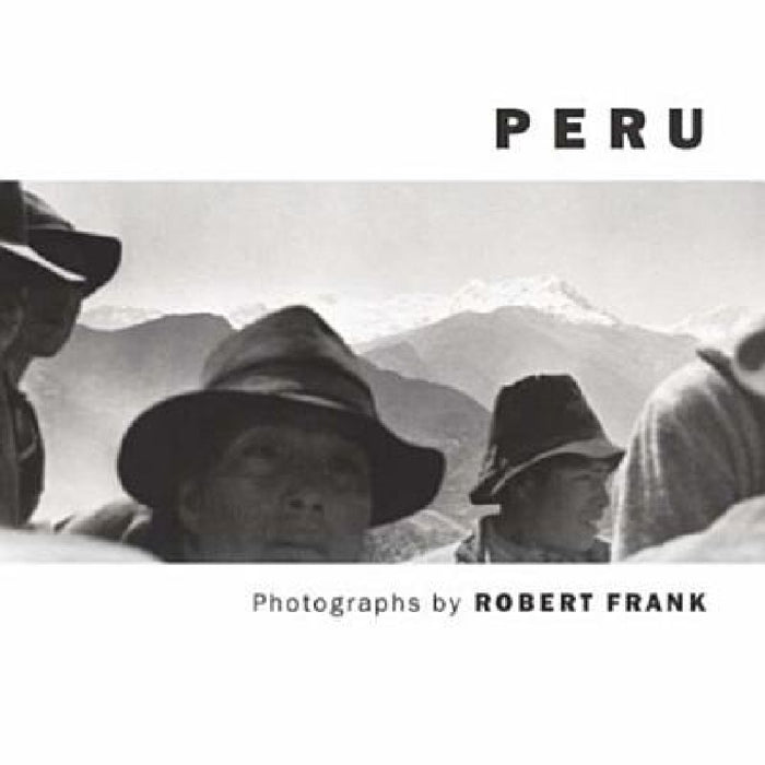 Robert Frank: Peru by Robert Frank