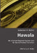 Hawala: An Informal Payment System and Its Use to Finance Terrorism by Sebastian R. Mueller