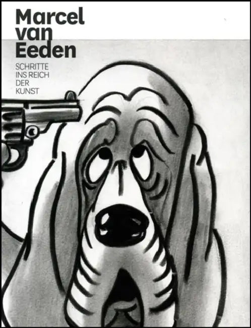 Marcel Van Eeden by Marcel Van Eeden, Katja Blomberg, Konrad Bitterli