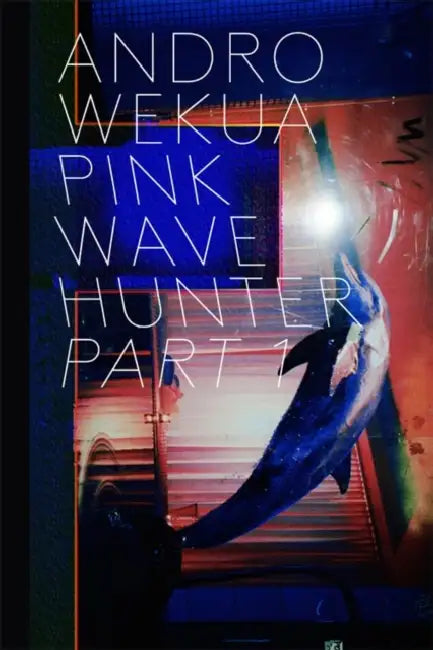 Andro Wekua: Pink Wave Hunter, 3 Volumes by Andro Wekua, Rein Wolfs, Gerald Matt