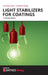 Light Stabilizers for Coatings by Andreas Valet, Adalbert Braig