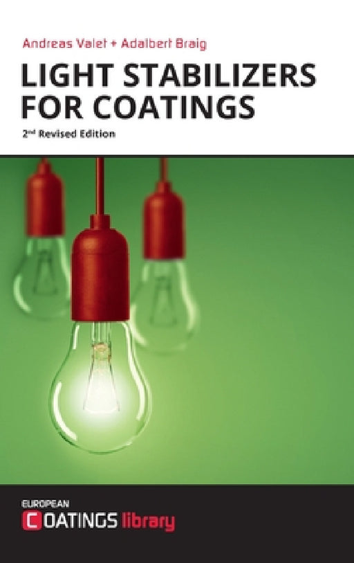 Light Stabilizers for Coatings by Andreas Valet, Adalbert Braig