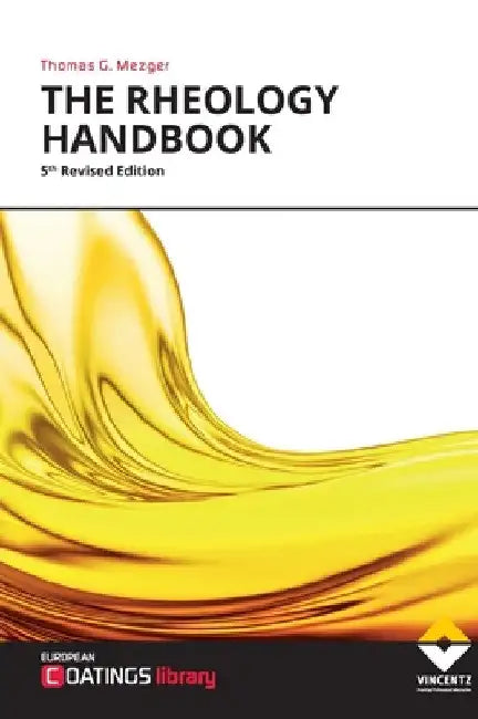 The Rheology Handbook: For users of rotational and oscillatory rheometers by Thomas G. Mezger