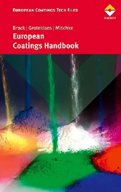 European Coatings Handbook by Thomas Brock, Michael Groteklaes, Peter Mischke