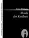 Musik der Kindheit: Ein Heimatbuch aus Wien by Anton Wildgans