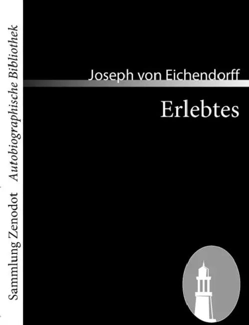 Erlebtes by Joseph Von Eichendorff