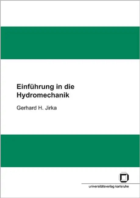 Einführung in die Hydromechanik by Jirka, Gerhard H.