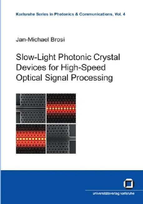 Slow-light photonic crystal devices for high-speed optical signal processing by Jan-Michael Brosi