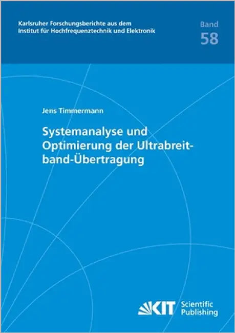 Systemanalyse und Optimierung der Ultrabreitband-Übertragung by Timmermann, Jens