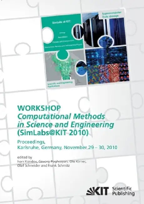 Computational Methods in Science and Engineering: Proceedings of the Workshop SimLabs@KIT, November 29 - 30, 2010, Karlsruhe, Germany by Ivan Kondov