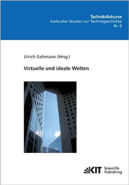 Virtuelle und ideale Welten by Gehmann, Ulrich