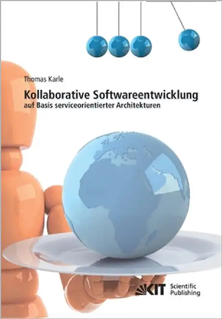 Kollaborative Softwareentwicklung auf Basis serviceorientierter Architekturen by Karle, Thomas