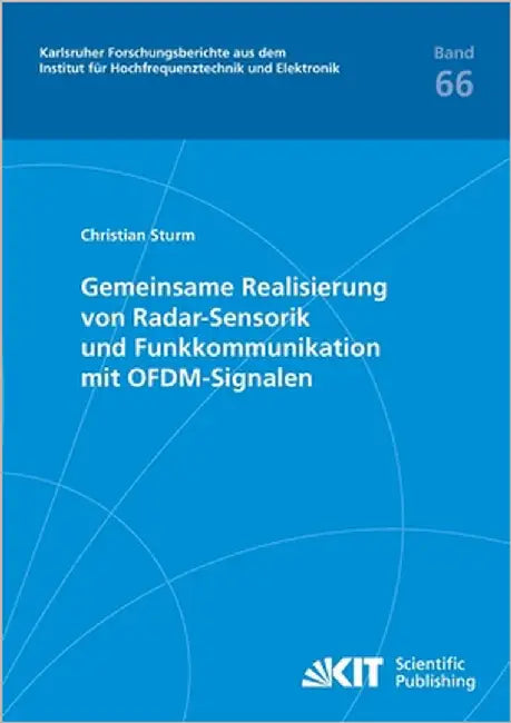 Gemeinsame Realisierung von Radar-Sensorik und Funkkommunikation mit OFDM-Signalen by Sturm, Christian Andreas