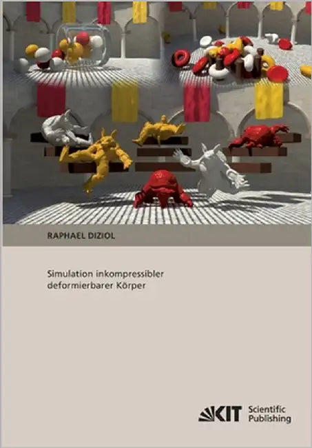 Simulation inkompressibler deformierbarer Körper by Diziol, Raphael