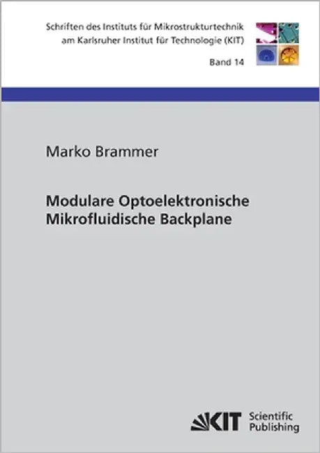 Modulare Optoelektronische Mikrofluidische Backplane by Brammer, Marko