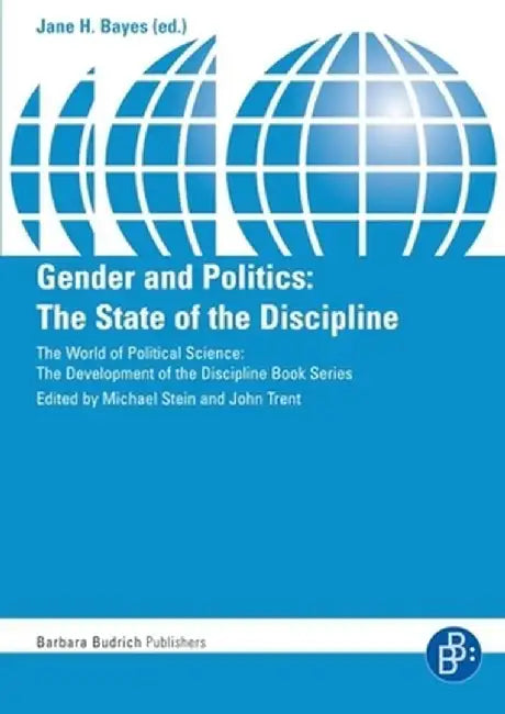 Gender and Politics: The State of the Discipline by Jane H. Bayes