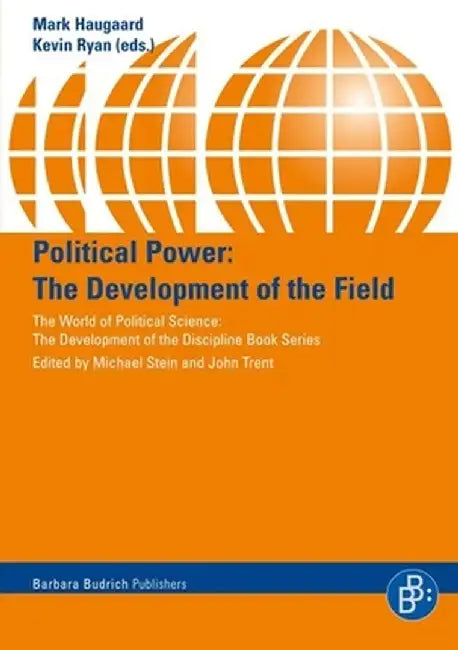 Political Power: The Development of the Field by Mark Haugaard