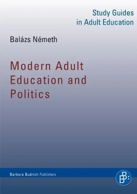 Modern Adult Education and Politics by Balázs Németh