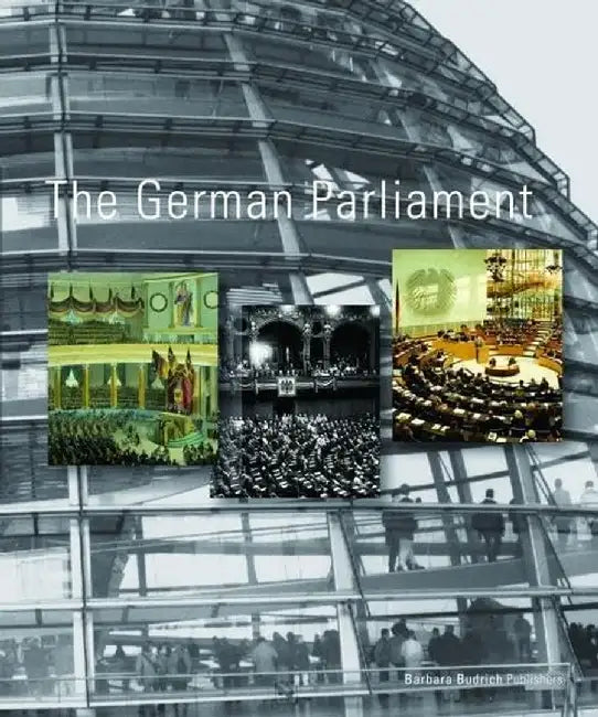 GERMAN PARLIAMENT by Manfred Görtemaker