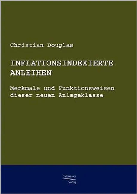 Inflationsindexierte Anleihen by Douglas, Christian